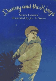 Danny and the Kings (Susan Cooper)