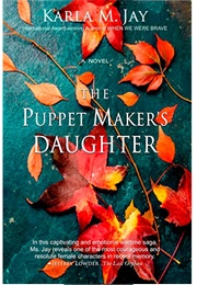 The Puppet Maker's Daughter (Karla M. Jay)