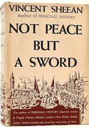 Not Peace but a Sword (Vincent Sheean)