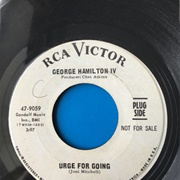 Urge for Going - 	George Hamilton IV