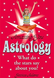 Astrology (Amazing You) (Jessica Adams)