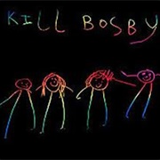 Kill Bosby - Kill Bosby