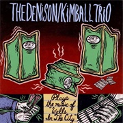 The Denison/Kimball Trio - Walls in the City