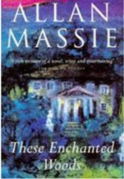 These Enchanted Woods (Allan Massie)