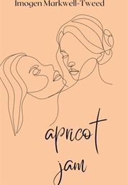 Apricot Jam (Imogen Markwell-Tweed)