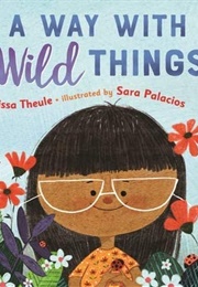 A Way With Wild Things (Larissa Theule)