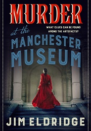 Murder at the Manchester Museum (Jim Eldridge)