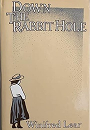 Down the Rabbit Hole (Winifred Lear)