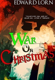 War on Christmas (Edward Lorn)