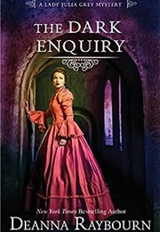 The Dark Enquiry (Deanna Raybourn)
