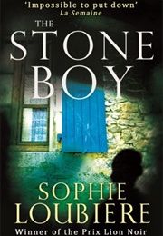 The Stone Boy (Sophie Loubiere)