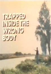 Trapped Inside the Wrong Body (1978)