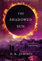 The Shadowed Sun (N. K. Jemisin)