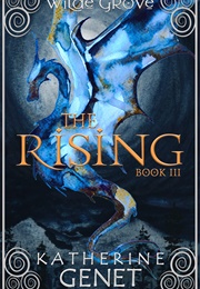 The Rising (Wilde Grove #3) (Katherine Genet)