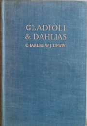 Gladioli & Dahlias (Charles W Unwin)