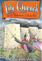 Lily Quench and the Treasure of Mote Ely (Natalie Jane Prior)