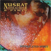 Nusrat Fateh Ali Khan - Intoxicated Spirit (1996)