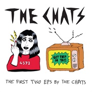 The Chats the First Two EPs