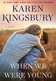 When We Were Young (Karen Kingsbury)