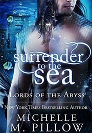 Surrender to the Sea (Michelle M. Pillow)
