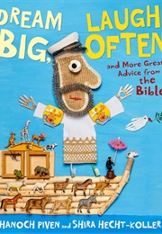 Dream Big, Laugh Often and More Great Advice From the Bible (Hanoch Piven)
