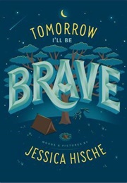 Tomorrow I'll Be Brave (Jessica Hische)