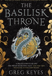 The Basilisk Throne (Greg Keyes)