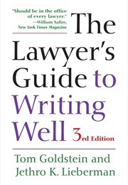 The Lawyers Guide to Writing Well (Tom Goldstein and Jethro Lieberman)