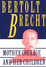 Mãe Coragem E Seus Filhos (Bertolt Brecht)