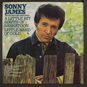A Little Bit South of Saskatoon - Sonny James