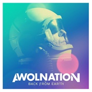 AWOLNATION - Back From Earth