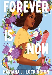 Forever Is Now (Mariama J. Lockington)
