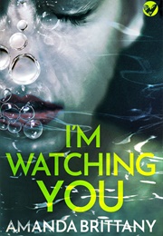 I'm Watching You (Amanda Brittany)