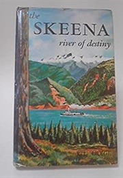 The Skeena: River of Destiny (R G Large)