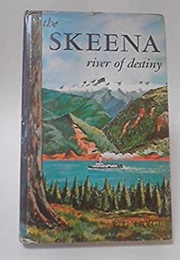 The Skeena: River of Destiny (R G Large)