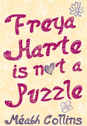 Freya Harte Is Not a Puzzle (Méabh Collins)