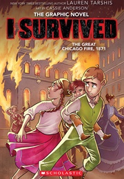 I Survived the Great Chicago Fire, 1871: The Graphic Novel (Georgia Ball)