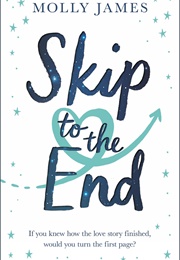 Skip to the End (Molly James)