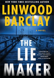 The Lie Maker (Linwood Barclay)