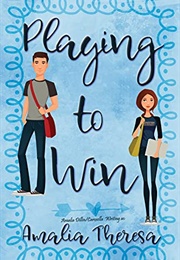 Playing to Win (Amalia Theresa)