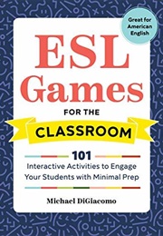 ESL Games for the Classroom (Michael Digiacomo)