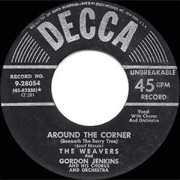 Around the Corner - The Weavers