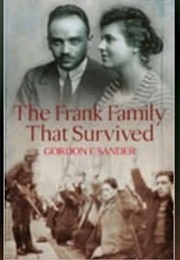 The Frank Family That Survived (Gordon F. Sander)