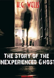 The Story of the Inexperienced Ghost (H.G.Wells)