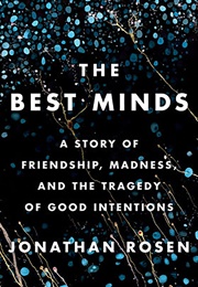 The Best Minds (Jonathan Rosen)