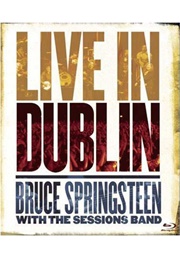 Bruce Springsteen With the Sessions Band Live in Dublin (2007)