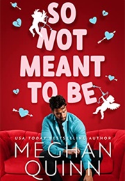 So Not Meant to Be (Cane Brothers 2) (Meghan Quinn)