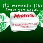 Its Moments Like These You Need Minties