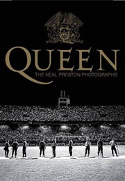 Queen: The Neal Preston Photographs (Neal Preston)