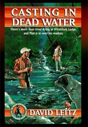 Casting in Dead Water (David Leitz)